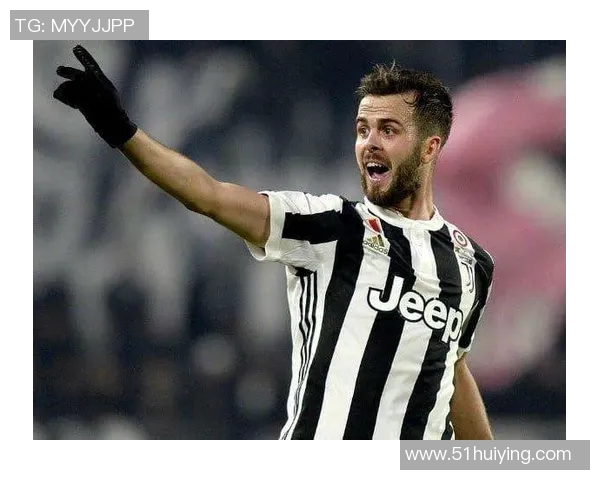 尤文主席赞皮亚尼奇为全队增光准备精心打造最强中场